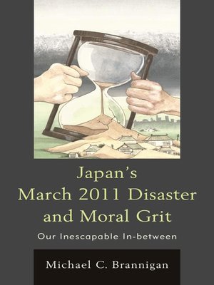 cover image of Japan's March 2011 Disaster and Moral Grit